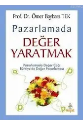 Pazarlamada Değer Yaratmak; Pazarlamada Değer Çağı Türkiye'de Değer Pazarlama