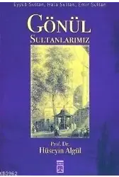 Gönül Sultanlarımız; Eyyûb Sultan, Hala Sultan, Emir Sultan