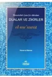 El-me´surât; Rasûlullah (sav.)´in Dilinden Dualar ve Zikirler