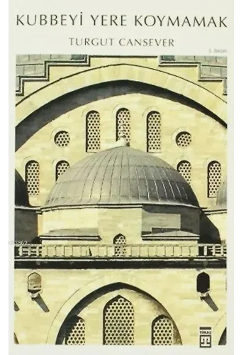 Kubbeyi Yere Koymamak