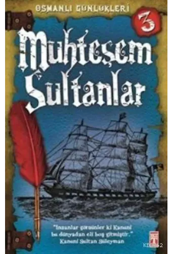 Muhteşem Sultanlar; Osmanlı Günlükleri