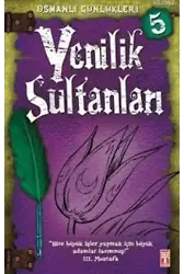 Yenilik Sultanları; Osmanlı Günlükleri