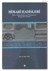 Mimari Hadisleri; Türk-İslam Mimarisini Taçlandıran Peygamber Sözleri