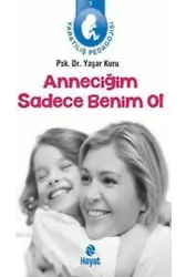 Anneciğim Sadece Benim Ol; Yaratılış Pedagojisi 1