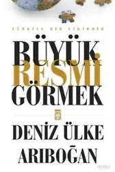 Büyük Resmi Görmek