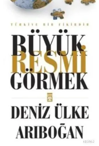 Büyük Resmi Görmek
