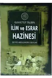 Gunyetüt Talibin İlim ve Esrar Hazinesi
