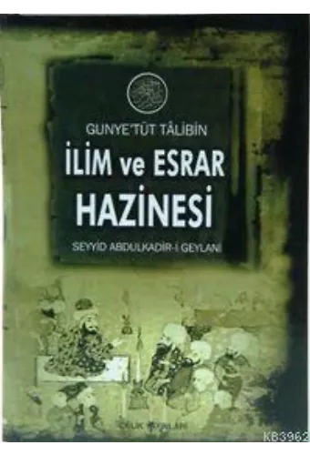 Gunyetüt Talibin İlim ve Esrar Hazinesi