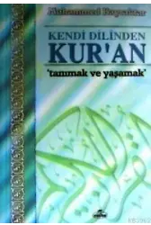 Kendi Dilinden Kur'an; Tanımak ve Yaşamak