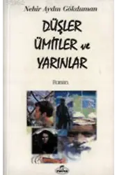 Düşler Ümitler ve Yarınlar