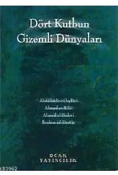 Dört Kutbun Gizemli Dünyaları
