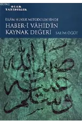 İslam Hukuk Metodolojisinde Haberi Vahidin Kaynak Değeri
