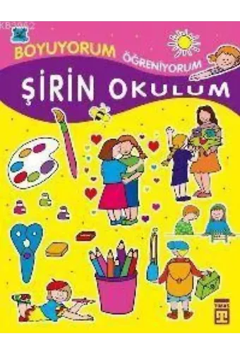 Şirin Okulum; Boyuyorum Öğreniyorum, +3 Yaş