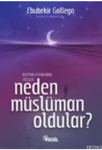 Neden Müslüman Oldular?