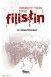 Osmanlı´yı Yıkan Cephe: Filistin
