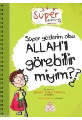 Süper Gözlerim Olsa Allah'ı Görebilir miyim?