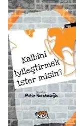 Kalbini İyileştirmek İster misin?