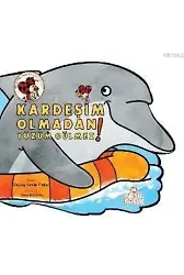 Kardeşim Olmadan Yüzüm Gülmez!