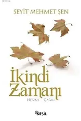 İkindi Zamanı; Hüzne Çağrı