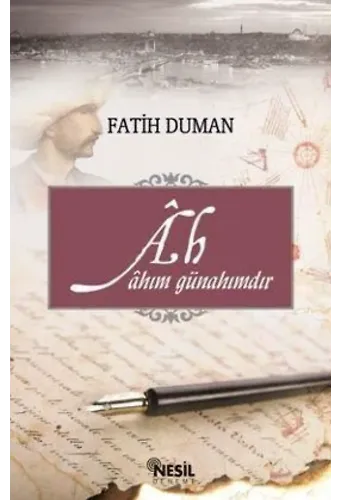 Ah; Ahım Günahımdır
