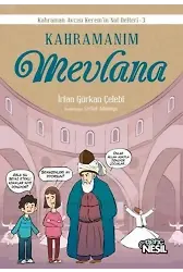 Kahramanım Mevlana; Kahraman Avcısı Kerem'in Not Defteri - 3