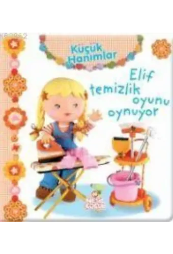 Küçük Hanımlar - Elif Temizlik Oyunu Oynuyor