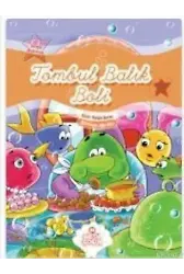 Tombul Balık Boli; Renkli Denizaltı Ülkesi Masalları - Dengeli Beslenmek