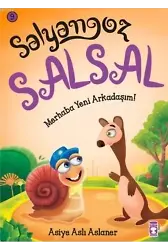 Salyangoz Salsal; Merhaba Yeni Arkadaşım!