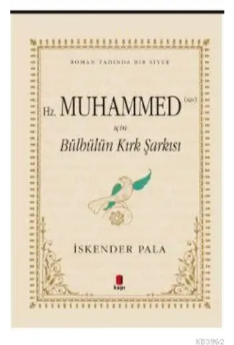 Hz. Muhammed (SAV) İçin Bülbülün Kırk Şarkısı (Özel Kumaş Ciltli)