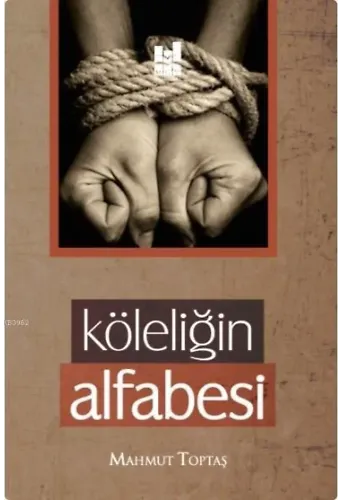 Köleliğin Alfabesi
