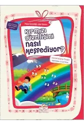 Kırmızı Güzelliğini Nasıl Keşfediyor?