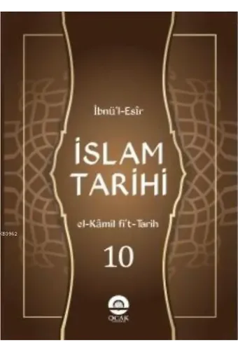 İslam Tarihi (10 Cilt) / El-Kâmil fit-târîh