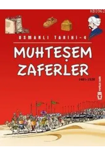 Muhteşem Zaferler; Osmanı Tarihi, 9+ Yaş