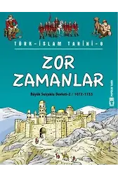 Zor Zamanlar; Büyük Selçuklu Devleti 2 (1072-1153)