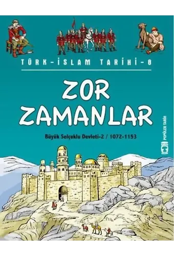 Zor Zamanlar; Büyük Selçuklu Devleti 2 (1072-1153)