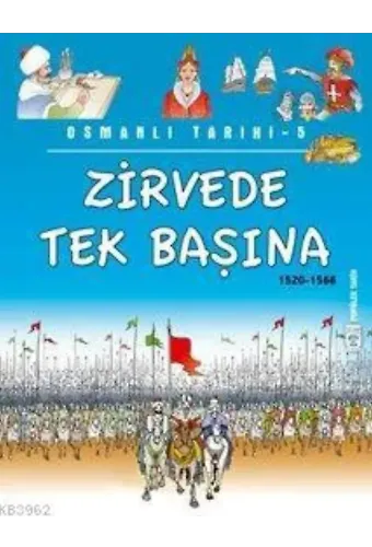 Zirvede Tek Başına; Osmanlı Tarihi, 9+ Yaş