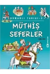 Müthiş Seferler; Osmanlı Tarihi, 9+ Yaş