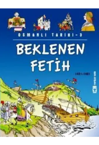 Beklenen Fetih (1451-1481); Osmanlı Tarihi, 9+ Yaş