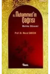 Hz. Muhammed´in Çağrısı - Mekke Dönemi