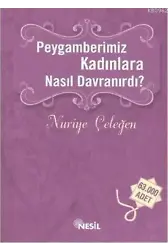 Peygamberimiz Kadınlara Nasıl Davranırdı?