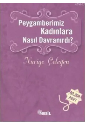 Peygamberimiz Kadınlara Nasıl Davranırdı?
