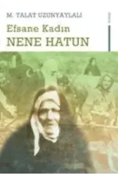 Efsane Kadın Nene Hatun