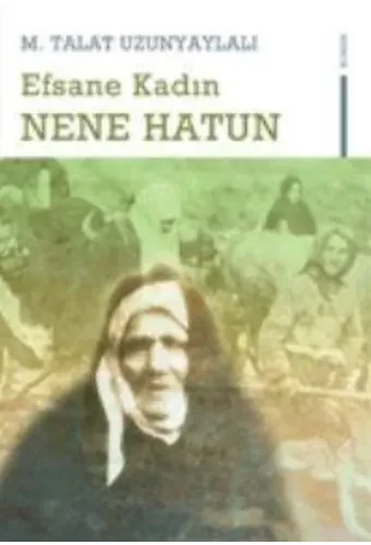 Efsane Kadın Nene Hatun