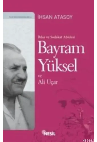 İhlas ve Sadakat Abidesi; Bayram Yüksel ve Ali Uçar
