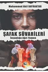 Şafak Süvarileri; İnsanlığa Ağıt-Yemen