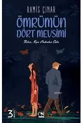 Ömrümün Dört Mevsimi; Bahar, Kışın Ardından Gelir