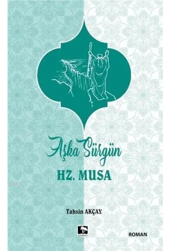 Aşka Sürgün Hz. Musa
