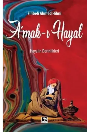 Amak-ı Hayal; Hayalin Derinlikleri