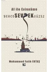 Bence Sevmek Güzel; Af İle Evinname