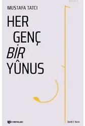 Her Genç Bir Yûnus